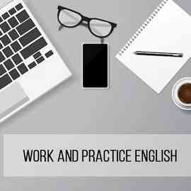Work and Practice